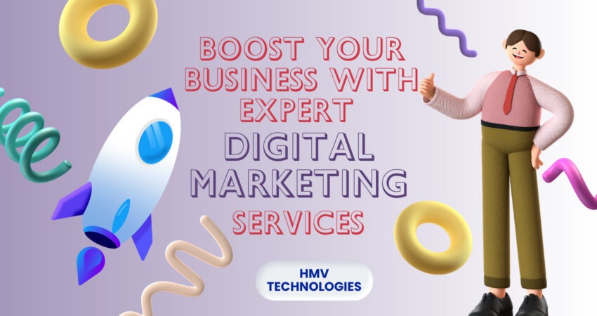 Boost Your Business with Expert Digital Marketing Services