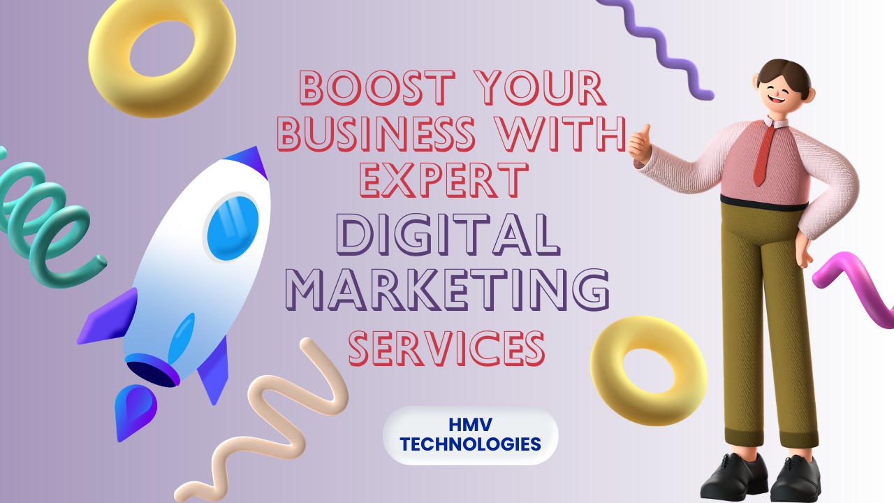 Boost Your Business with Expert Digital Marketing Services