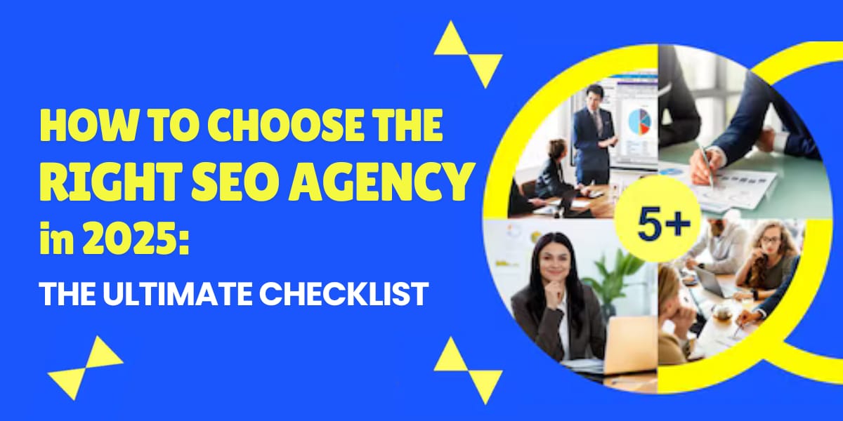 how to choose the right SEO agency in 2025